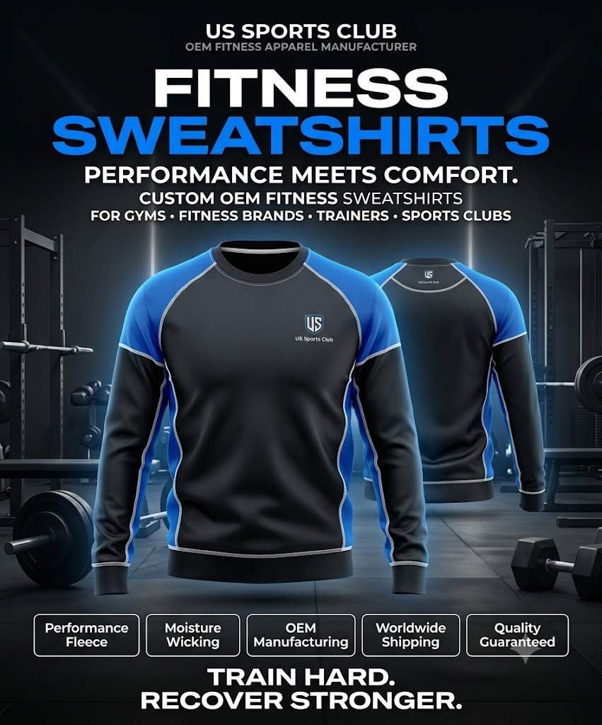 Premium Fitness Sweatshirts Manufacturer | Custom Gym Sweatshirts | US SPORT CLUB